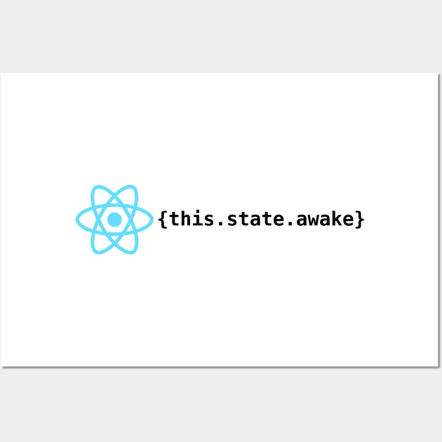 React js State Awake Wall Art by encodedshirts